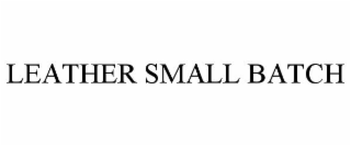 LEATHER SMALL BATCH