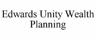 EDWARDS UNITY WEALTH PLANNING