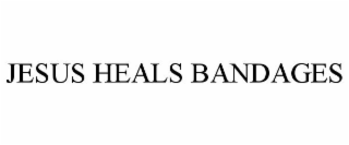 JESUS HEALS BANDAGES