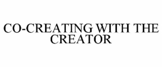 CO-CREATING WITH THE CREATOR