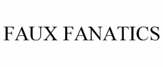 FAUX FANATICS