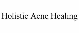 HOLISTIC ACNE HEALING