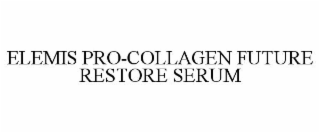 ELEMIS PRO-COLLAGEN FUTURE RESTORE SERUM