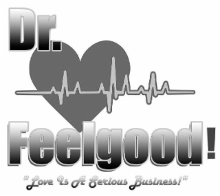 DR. FEELGOOD! 