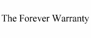 THE FOREVER WARRANTY