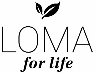 LOMA FOR LIFE