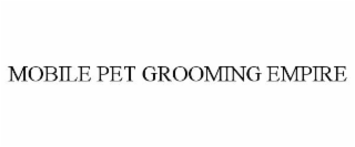 MOBILE PET GROOMING EMPIRE