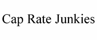CAP RATE JUNKIES