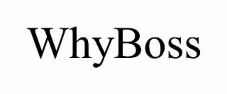 WHYBOSS