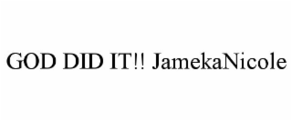 GOD DID IT!! JAMEKANICOLE