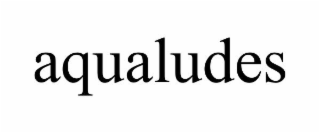 AQUALUDES