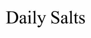 DAILY SALTS