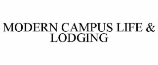 MODERN CAMPUS LIFE & LODGING