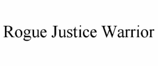 ROGUE JUSTICE WARRIOR