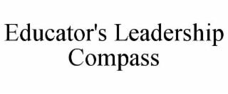 EDUCATOR'S LEADERSHIP COMPASS