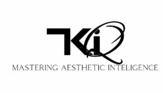 TKIQ MASTERING AESTHETIC INTELLIGENCE