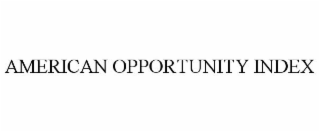 AMERICAN OPPORTUNITY INDEX