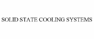 SOLID STATE COOLING SYSTEMS