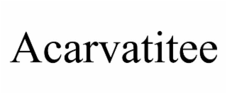 ACARVATITEE