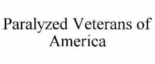 PARALYZED VETERANS OF AMERICA