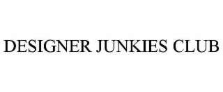 DESIGNER JUNKIES CLUB