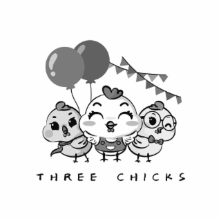 THREE CHICKS