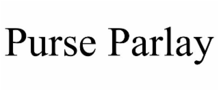 PURSE PARLAY