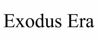 EXODUS ERA