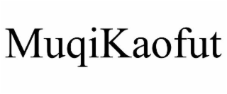 MUQIKAOFUT