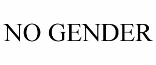 NO GENDER