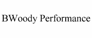 BWOODY PERFORMANCE