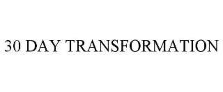 30 DAY TRANSFORMATION