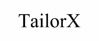 TAILORX