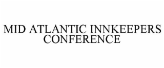 MID ATLANTIC INNKEEPERS CONFERENCE