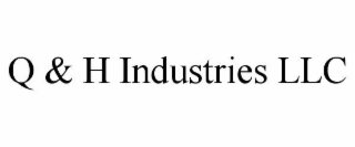 QH INDUSTRIES LLC