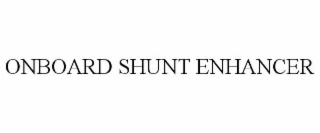 ONBOARD SHUNT ENHANCER