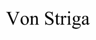 VON STRIGA