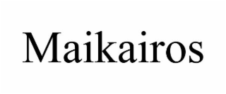 MAIKAIROS