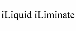 ILIQUID ILIMINATE