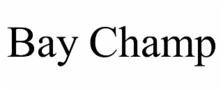 BAY CHAMP
