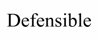 DEFENSIBLE
