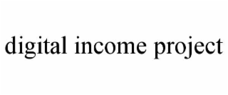 DIGITAL INCOME PROJECT