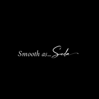 SMOOTH AS... SEDA