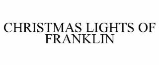 CHRISTMAS LIGHTS OF FRANKLIN