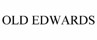 OLD EDWARDS