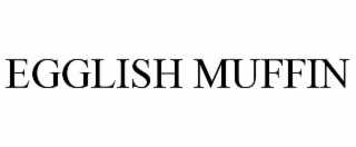 EGGLISH MUFFIN