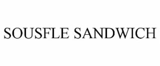 SOUSFLE SANDWICH