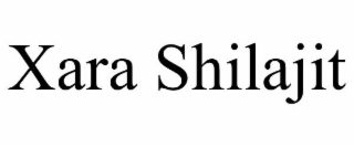XARA SHILAJIT