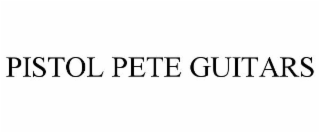 PISTOL PETE GUITARS