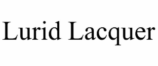 LURID LACQUER